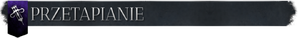 PrzetapianieT.png
