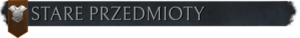 Stare przedmioty.png